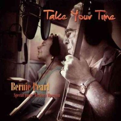 Bernie Pearl - Take Your Time (CD)