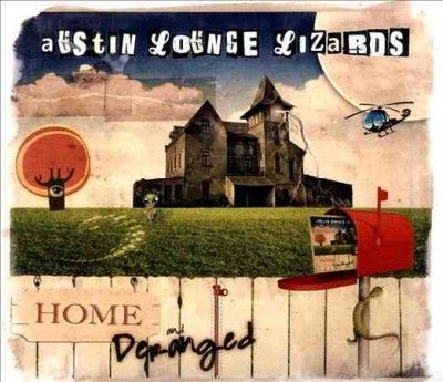 Austin Lounge Lizard - Home And Deranged (CD)