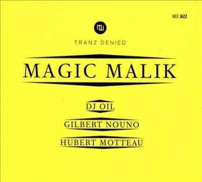 Magic Malik - Tranz Denied: Magic Malik (CD)