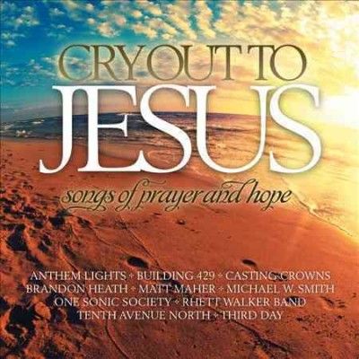 Cry out to Jesus:Songs of Prayer &amp; Ho - (Import CD)