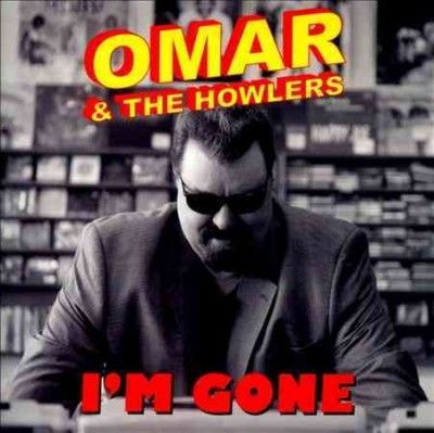 Omar And The Howlers - I'm Gone (CD)