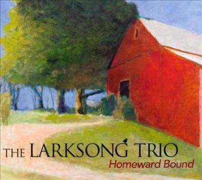 Larksong Trio - Homeward Bound (CD)