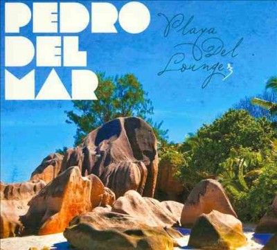 Pedro Del Mar - Playa Del Lounge 3 (CD)