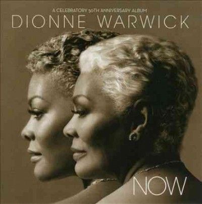 Dionne Warwick - Now: Celebratory 50th Anniversary Albu (CD)