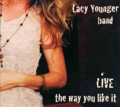 Lacy Younger - Live The Way You Like It (CD)
