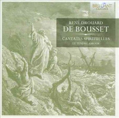 Rene Drouard De Bousset: Cantates Spirituelles (CD / Album (Jewel Case))