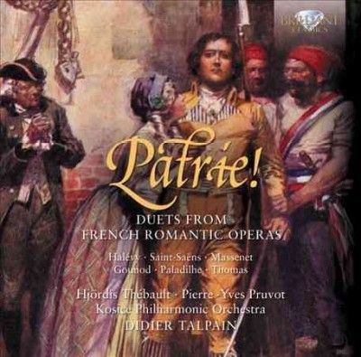 Patrie! Duets from French Romantic Operas (CD / Album)