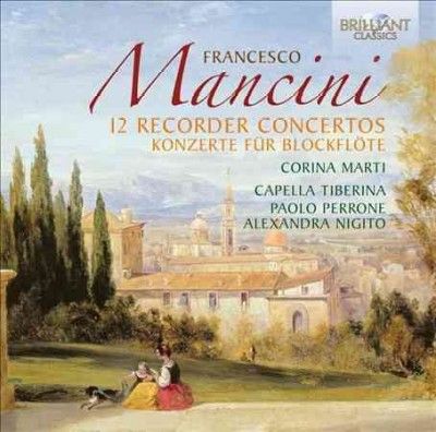 Francesco Mancini: 12 Recorder Concertos (CD / Album)