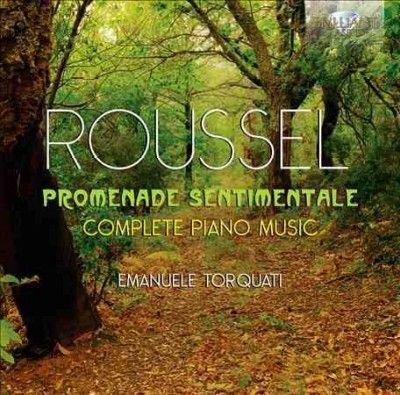 Emanuele Torquati - Roussel: Promenade Sentimentale Comple (CD)