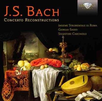 J.S. Bach: Concerto Reconstructions (CD / Album)