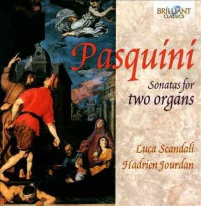 Pasquini: Sonatas for Two Organs (CD / Album)