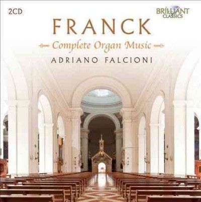 Adriano Falcioni - Franck: Complete Organ Music (CD)