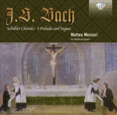 Matteo Messori - Bach: Schubler Chorales/8 Preludes &amp; F (CD)