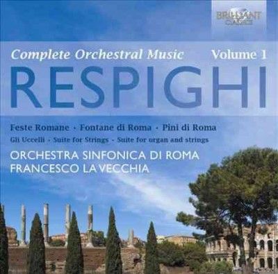 Respighi: Complete Orchestral Music (CD / Album)
