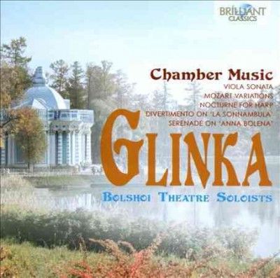 Soloists Of The Bols - Glinka: Chamber Music (CD)