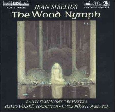 Sibelius: The Wood-Nymph (Both Versions); A Lonely Ski-Trail; Swa (CD / Album)