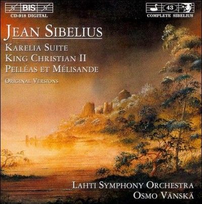 Sibelius: Karelia Suite / King Christian 2 / Pelleas et Melisande (CD / Album)