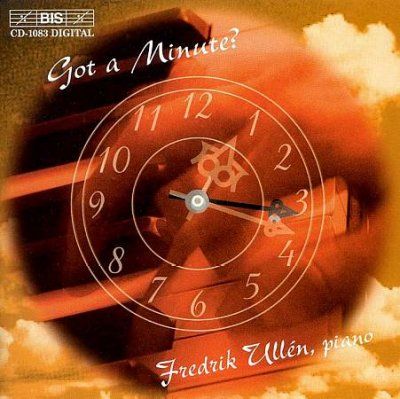 Got a Minute? - Aspects On Chopin's Minute Waltz (Ullen) (CD / Album)