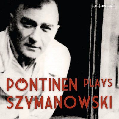 Pontinen Plays Szymanowski (CD / Album)