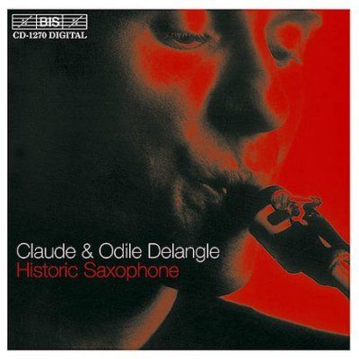 Historic Saxophone (Delangle) (CD / Album)