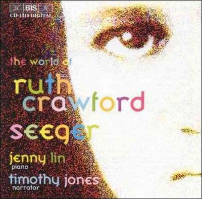 World of Ruth Crawford Seeger, The (Lin, Jones) (CD / Album)