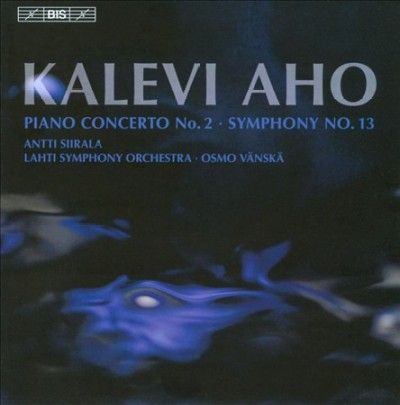 Kalevi Aho: Piano Concerto No. 2/Symphony No. 13 (CD / Album)