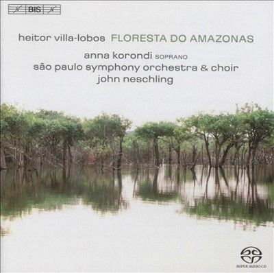 Heitor Villa-Lobos: Floresta Do Amazonas (SACD)