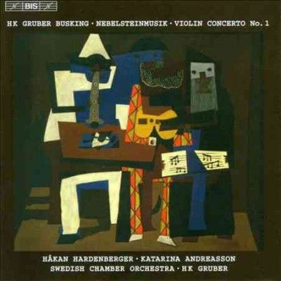 H. K. Gruber: Busking/Nebelsteinmusik/Violin Concerto No. 1 (CD / Album)