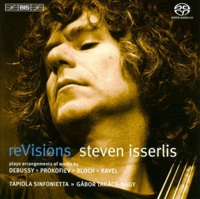 Steven Isserlis: ReVisions (SACD)