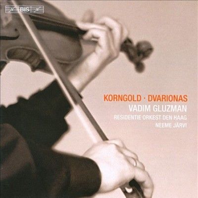 Korngold/Dvarionas: Vadim Gluzman (CD / Album)