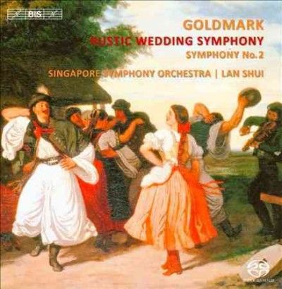 Goldmark: Rustic Wedding Symphony (SACD)
