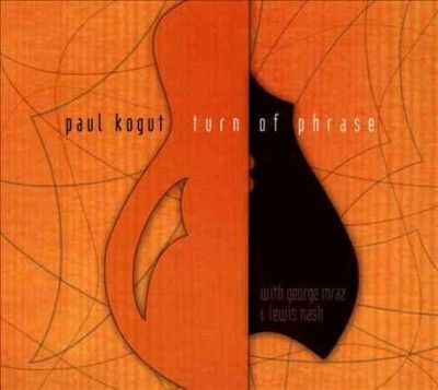 Paul Kogut - Turn Of Phrase (CD)