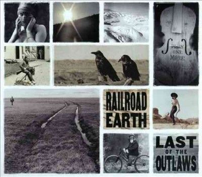 Railroad Earth - Last Of The Outlaws (CD)