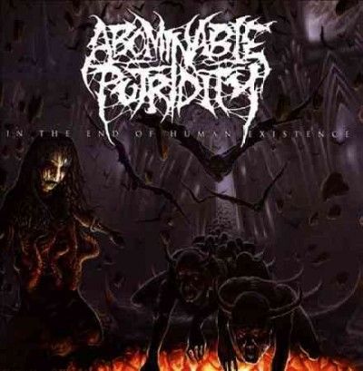Abominable Putridity - In The End Of Human Existence (CD)
