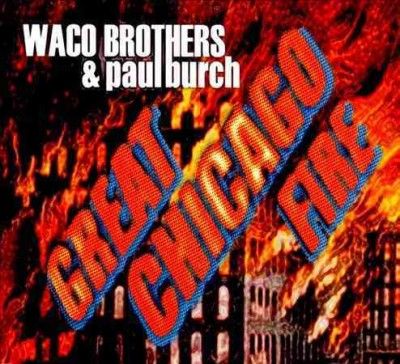 Waco Brothers - Great Chicago Fire (CD)