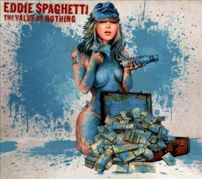Eddie Spaghetti - Value Of Nothing (CD)