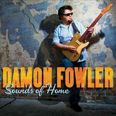Damon Fowler - Sounds Of Home (CD)