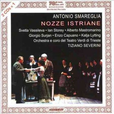 Orchestra E Coro Del - Smareglia: Nozze Istraine (CD)
