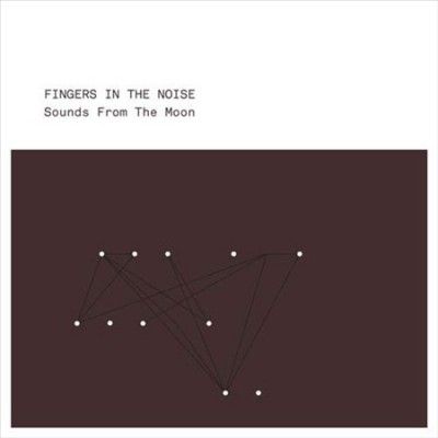 Fingers In The Noise - Sounds From The Moon (CD)