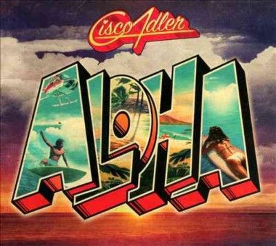 Cisco Adler - Aloha (CD)