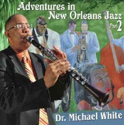 Michael Dr. White - Adventures In New Orleans Jazz Part 2 (CD)