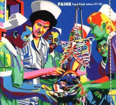 Paink - French Punk Anthems 1977-1982 (CD / Album)