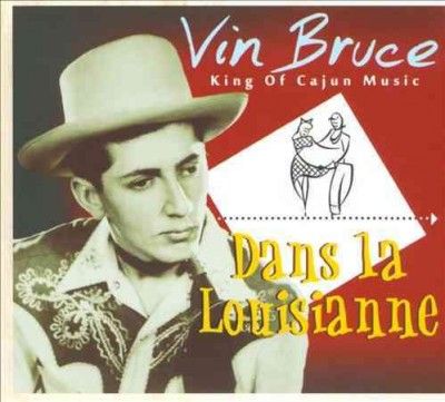 Vin Bruce - Dans La Louisianne (CD)