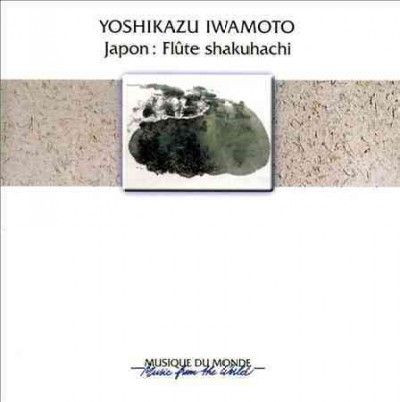 Yoshikazu Iwamoto - Shakuhachi Flute (CD)