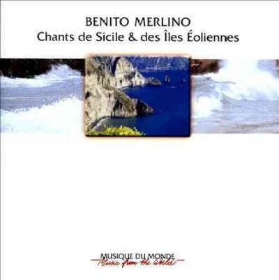 Benito Merlino - Songs Of Sicily And Aeolian Islands (CD)