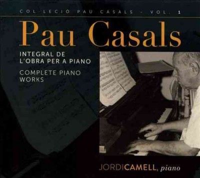 Casals:Complete Piano Works Vol 1 - (Import CD)