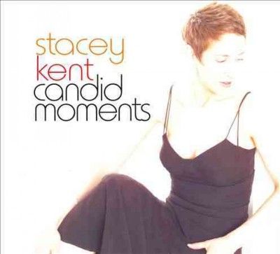 Stacey Kent - Candid Moments (CD)