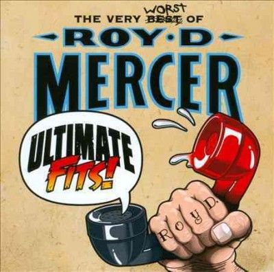 Roy D. Mercer - Ultimate Fits (CD)