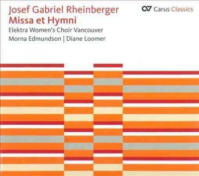 Lorraine Reinhardt - Rheinberger: Missa Et Hymni (CD)