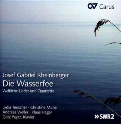 Lydia Teuscher - Rheinberger: Die Wasserfee Secular Son (CD)
